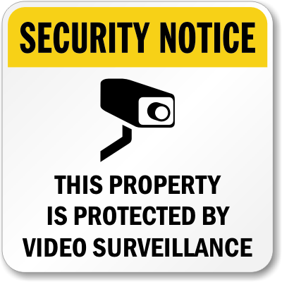 best home security video camera on Security Notice Sign: This Property is Protected by Video Surveillance