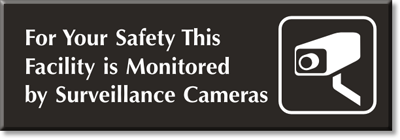 Surveillance Cameras on Facility Is Monitored By Surveillance Cameras Engraved Sign