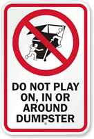 Do Not Play In Or Around Dumpster Sign