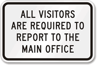 All Visitors Required to Report office Sign