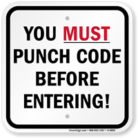 You Must Punch Code Before Entering Sign