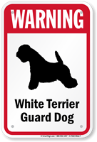 Warning White Terrier Guard Dog Guard Dog Sign