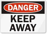 Danger Keep Away Sign