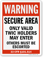 Secure Area, Valid TWIC Holders May Enter Sign