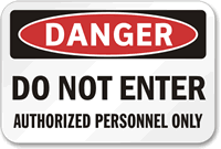 Danger Authorized Personnel Only Sign