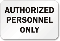 Authorized Personnel Only Sign