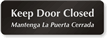 Keep Door Closed  Sign