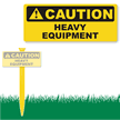 Caution Heavy Equipment Sign and Stake