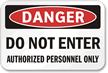 Danger Authorized Personnel Only Sign