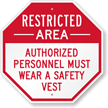 Authorized Personnel Must Wear A Safety Vest Sign