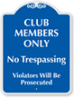 Club Members Only, No Trespassing SignatureSign™