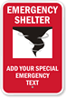 Emergency Shelter - Your Instructions Here Custom Sign