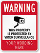 Warning  Property Protected by Video Surveillance Sign