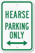 Hearse Parking Only Bidirectional Arrow Sign