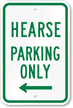 Hearse Parking Only With Left Arrow Sign