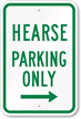 Hearse Parking Only With Right Arrow Sign