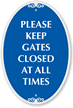 Keep Gate Closed SignatureSign™