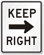 Keep Right (right arrow) Aluminum Traffic Sign