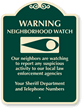 Warning Neighborhood Custom Sign