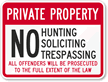 Private Property - No Hunting  Soliciting  Trespassing Sign