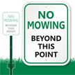 No Mowing Beyond This Point Lawnboss Sign