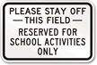 Reserved for School Activities Only Sign
