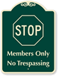 STOP: Members Only, No Trespassing SignatureSign™