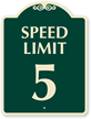 Speed Limit 5 SignatureSign™