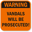 Warning Vandals Will Be Prosecuted Sign