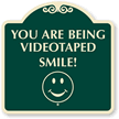 You Are Being Video Taped Smile SignatureSign™