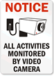 Notice All Activities Monitored Sign