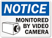 Notice Monitored By Video Camera Sign