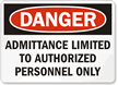 Danger Admittance Limited Authorized Personnel Only Sign