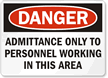 Danger: Admittance to Personnel Working Area Sign