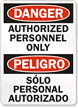 Danger Peligro Authorized Personnel Only  Sign