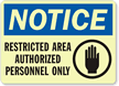 Notice Restricted Authorized Personnel Sign