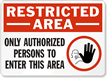 Restricted Area Authorized Persons  Sign