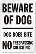 Beware Of Dog No Trespassing Soliciting Sign
