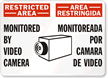 Restricted Area Monitored By Video Camera Sign