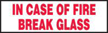 In Case Of Fire Break Glass