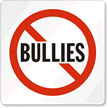 No Bullies Graphic Sign