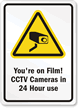 You're on Film! CCTV Cameras Sign