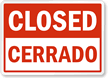 Closed, Cerrado Bilingual Sign