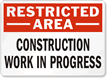 Restricted Area Construction Work Sign