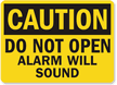 Caution Open Alarm Will Sound Sign
