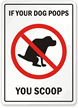 If Your Dog Poops, You Scoop Sign