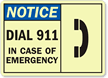 Notice Dial 911 In Case Emergency Sign