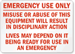 Emergency Use Only; Misuse Sign