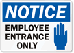 Notice Employee Entrance Only Sign
