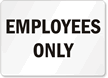 Employees Only Sign
